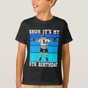 Kids Bruh It's My 5th Birthday Ice Hockey Boys 5 Y T-Shirt
