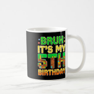 Kids Bruh It's My 5th Birthday Pixel Game 5 Year O Coffee Mug