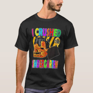 Kids Bulldozer I Crushed Kindergarten Kids Gradua T-Shirt