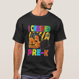 Kids Bulldozer I Crushed Pre K Kids Graduation T-Shirt