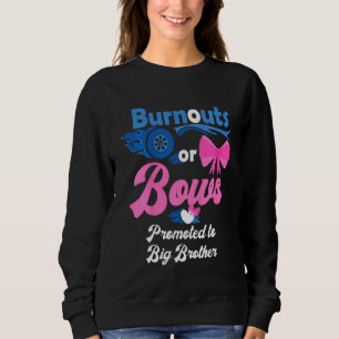 Kids Burnouts Or Bows Promoted To Big Brother Gend Sweatshirt