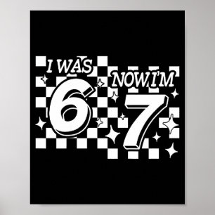Kids Checkered I Was 6 Now Im 7 Birthday Seven Yea Poster