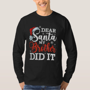 Kids  Christmas Pajama Dear Santa My Brother Did I T-Shirt