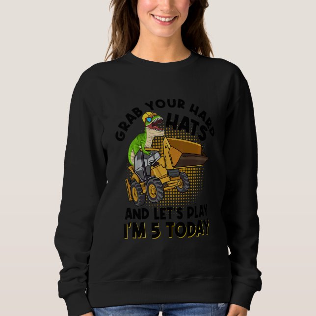 Kids Construction For A 5 Year Old Construction Sweatshirt (Front)