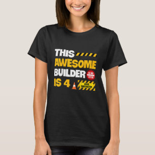 Kids Construction Quote For A 4 Year Old Birthday T-Shirt