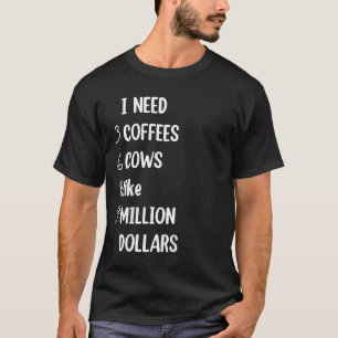 Kids Cow Saying I Need 3 Coffees 6 Cows Cow Farm T-Shirt