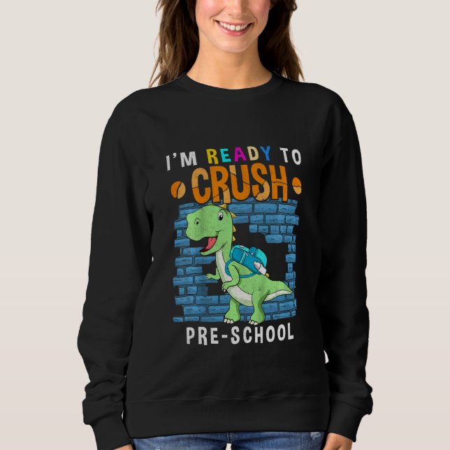 Kids Crush Preschool First Day Of Pre-School Toddl Sweatshirt (Front)