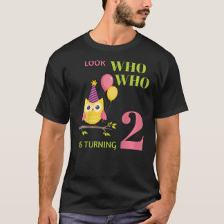Kids Cute Owl Look Who Is Turning 2 Two 2nd Birthd T-Shirt