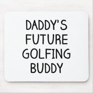 Kids Daddy's Future Golfing Buddy Golf Mouse Pad