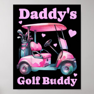 Kids Daddy's Golf Buddy Girl Golf Cart Father Daug Poster