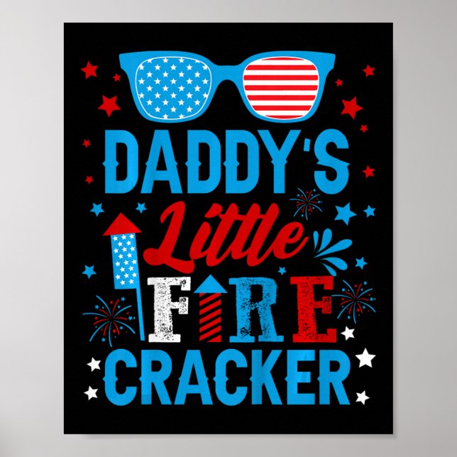 Kids Daddys Little Firecracker Independence Day Fi Poster (Front)