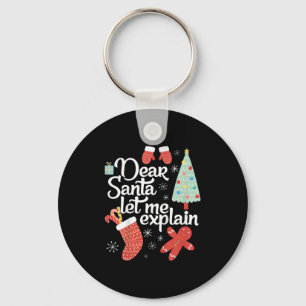 Kids Dear Santa Let Me Explain - Funny Quote Ugly  Key Ring