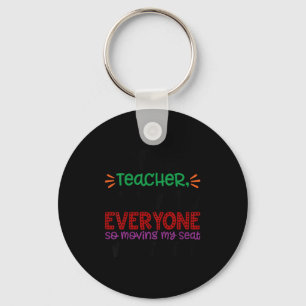 Kids Dear Teacher I Talk To Everyone Key Ring
