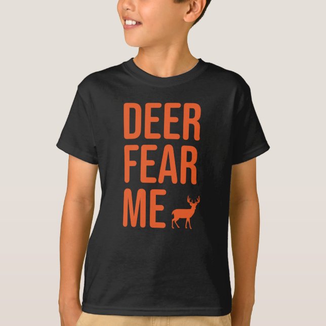Kid's Deer Hunting Shirt Deer Fear Me (Front)