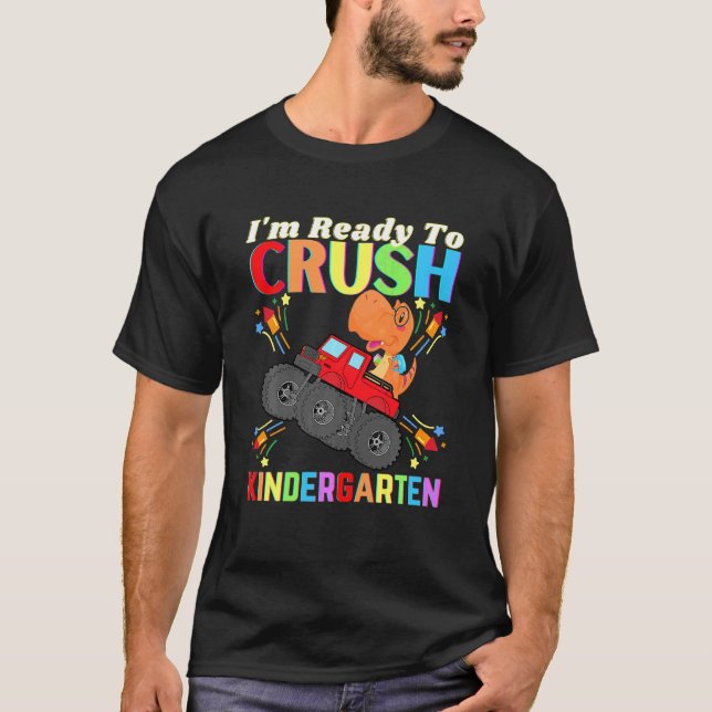 Kids Dinosaur Im Ready To Crush Kindergarten Fun S T-Shirt (Front)