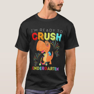Kids Dinosaur Im Ready To Crush Kindergarten Scoot T-Shirt