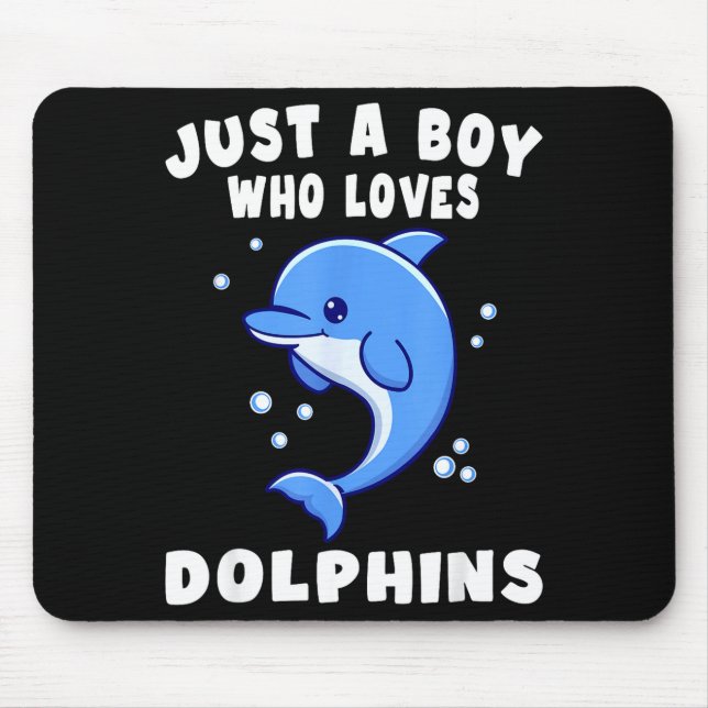Kids Dolphin Just A Boy Who Loves Dolphins Gift  Mouse Pad (Front)