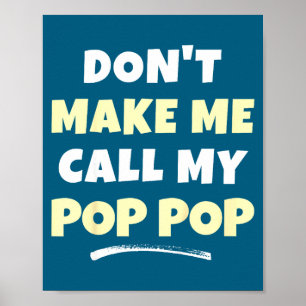Kids Don't Make Me Call My P-p Kids Grandkids Funn Poster