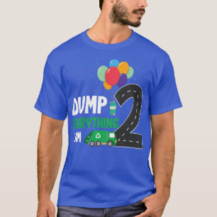 Kids Dump Everything Im 2 - Boy 2nd Birthday Trash T-Shirt