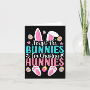 Kids Easter Day Bunny Forget The Bunnies I'm Chasi Card
