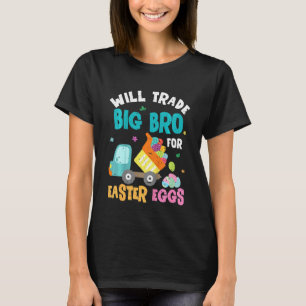 Kids Easter Will Trade Big Brother For Constructio T-Shirt