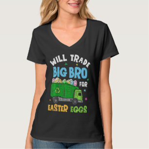 Kids Easter Will Trade Big Brother For Garbage Tru T-Shirt