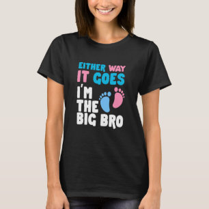 Kids Either Way It Goes I'm The Big Bro Gender Rev T-Shirt