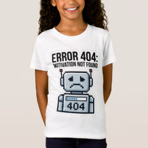 Kids Error 404 Motivation Not Found T-Shirt