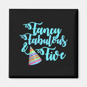 Kids Fancy Fabulous And Five Birthday Quote Magnet