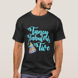 Kids Fancy Fabulous And Five Birthday Quote T-Shirt