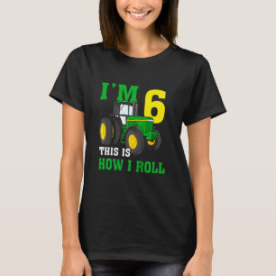 Kids Farm Tractor 6th Birthday  I'm 6 This Is How  T-Shirt