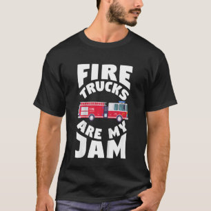 Kids Firefighter Car Boys Fire Trucks Are My Jam T-Shirt
