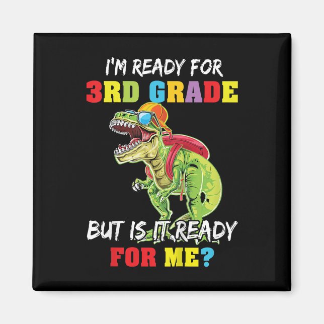Kids First Day Of 3rd Grade Im Ready For Third Gra Magnet (Front)
