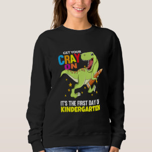 Kids First Day Of Kindergarten Dinosaur Boy Get Yo Sweatshirt