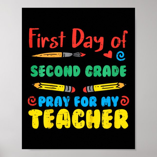 Kids First Day Second Grade 2nd Pray Fun Back Scho Poster (Front)