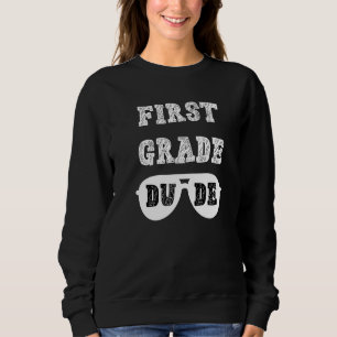 Kids First Grade Dude First Day Of School Swag Boy Sweatshirt