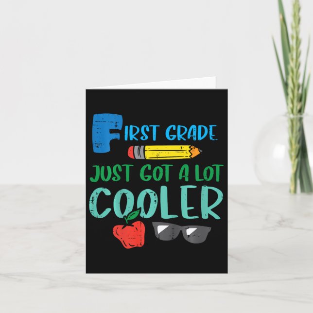 Kids First Grade Just Got Cooler 1st First Day Of  Card (Front)