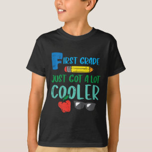 Kids First Grade Just Got Cooler 1st First Day Of T-Shirt