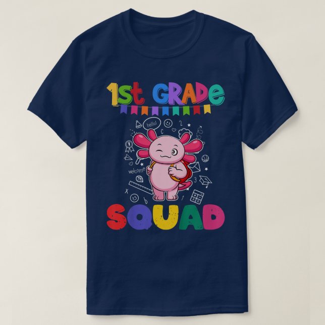 Kids First Grade Squad Funny Axolotl Elementary Sc T-Shirt (Design Front)