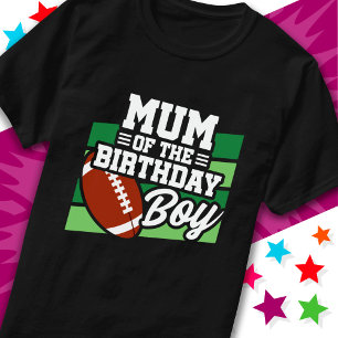 Kids Football Party Mum of the Birthday Boy T-Shirt