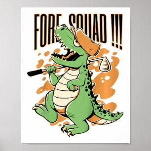 Kids Fore Squad T-rex Dinosaur Golf Player Graphic Poster