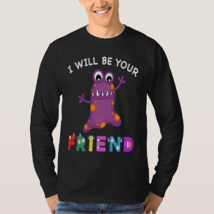 Kids Friendship Monster I Will Be Your Friend Stop T-Shirt