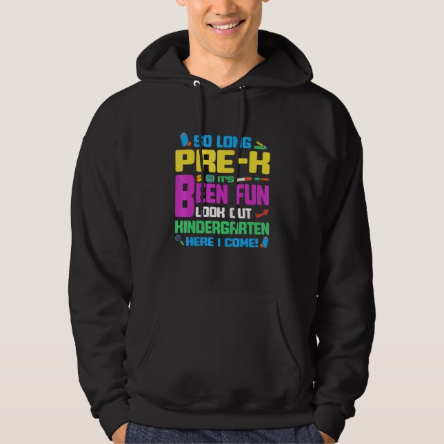 Kids Fun So Long Pre-K Kindergarten Here I Come Gr Hoodie (Front)