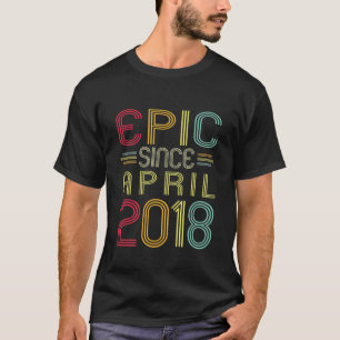 Kids Funny Epic Since April 2018 4Th Birthday 4 Ye T-Shirt
