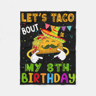 Kids Funny Let's Taco Bout My 8th Birthday Cinco D Fleece Blanket