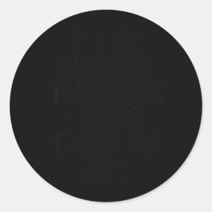 Kids Funny Nephew Niece Gift Aunt Gift Quote Classic Round Sticker