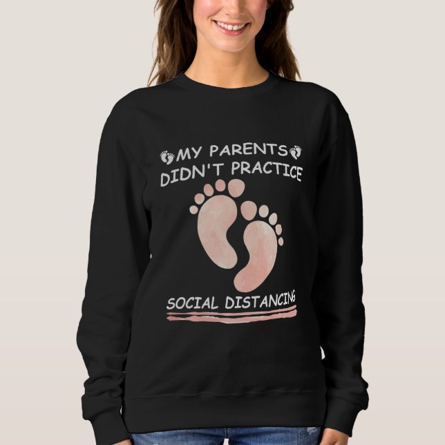 Kids Funny Pregnancy My Parents Didn T Practice So Sweatshirt (Front)