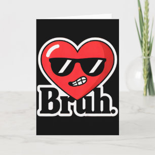Kids Funny Valentine Bruh Cool Heart Boys  Card