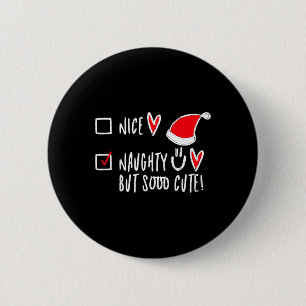 Kids Funny Xmas List Nice Or Naughty But So Cute T 6 Cm Round Badge
