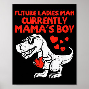 Kids Future Ladies Man Mamas Boy Dino Toddler Boys Poster